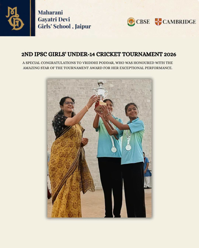 Maharani Gayatri Devi Girls' School, Jaipur, was proud to host the 2nd IPSC Girls' Under-14 Cricket Tournament 2026